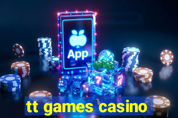 tt games casino